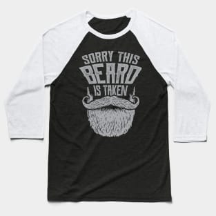 Sorry this Beard is Taken Valentines Day Baseball T-Shirt